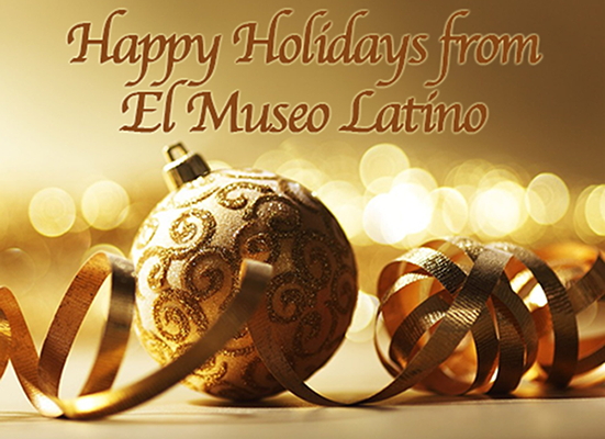 Happy Holidays from El Museo Latino 